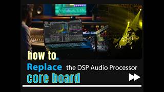 how to replace the DSP core board