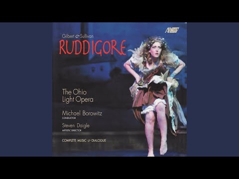 Ruddigore: Duet: "You Understand?"