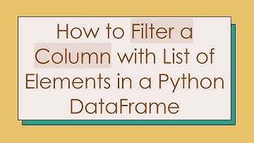 How to Filter a Column with List of Elements in a Python DataFrame