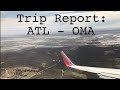 Trip Report - Southwest Airlines (B737-700) ATL - OMA, to Lincoln, NE