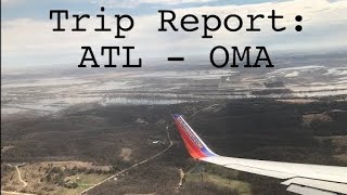 Trip Report - Southwest Airlines (Boeing 737-700) ATL - OMA, to Lincoln, NE
