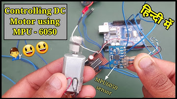 How to Control DC Motor using MPU-6050 sensor.