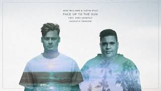 Mike Williams, Justin Mylo - Face Up To The Sun ft. Sara Sangfelt (Acoustic Version)