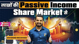 How to Earn Passive Income from Stock Market? | Power of #Dividends