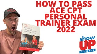 How to pass ACE CPT Personal Training Exam 2022 | Study Guide, how to study | Show Up Fitness