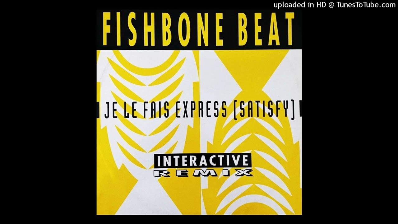 Fishbone Beat - Je Le Fais Express (Satisfy) (DJ Cliff's Club Remix)