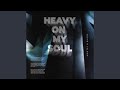 Heavy On My Soul mp3