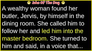 A wealthy woman found her butler by himself (funny clean joke) | best joke of the day
