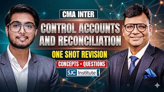 CMA Inter Rapid Revision 2.0 | Control Accounts &amp; Reconciliation | June 26 | Dec 26 |  SJC