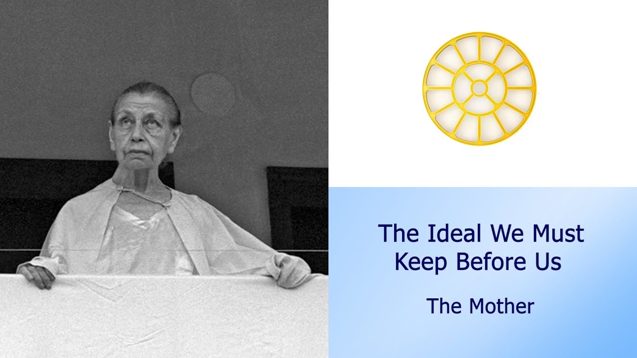 The Ideal We Must Keep Before Us - The Mother