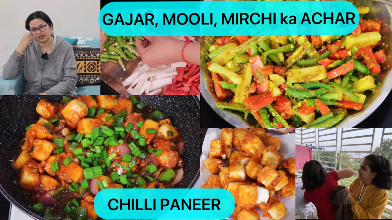 Restaurant Style CHILLI PANEER | MIRCH MOOLI GAJAR ka Instant Achar | Indian family vlogs