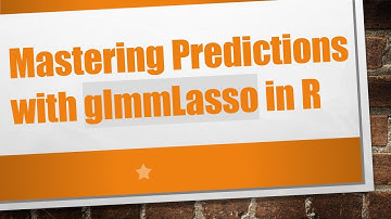 Mastering Predictions with glmmLasso in R