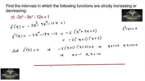 Find the intervals in which the function is strictly increasing or   decreasing -2x³-9x²-12x+1