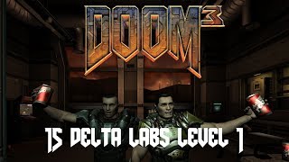 Doom 3 BFG 100% HD Walkthrough 15 Delta Labs Level 1