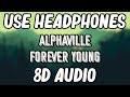 Alphaville Forever Young 8D AUDIO LYRICS VIDEO Alphaville Forever Young 8D AUDIO LYRICS VIDEO