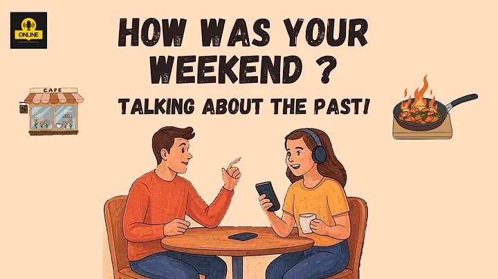 English You MUST Know: How to Talk About Your Weekends (Past Tense Made Easy)