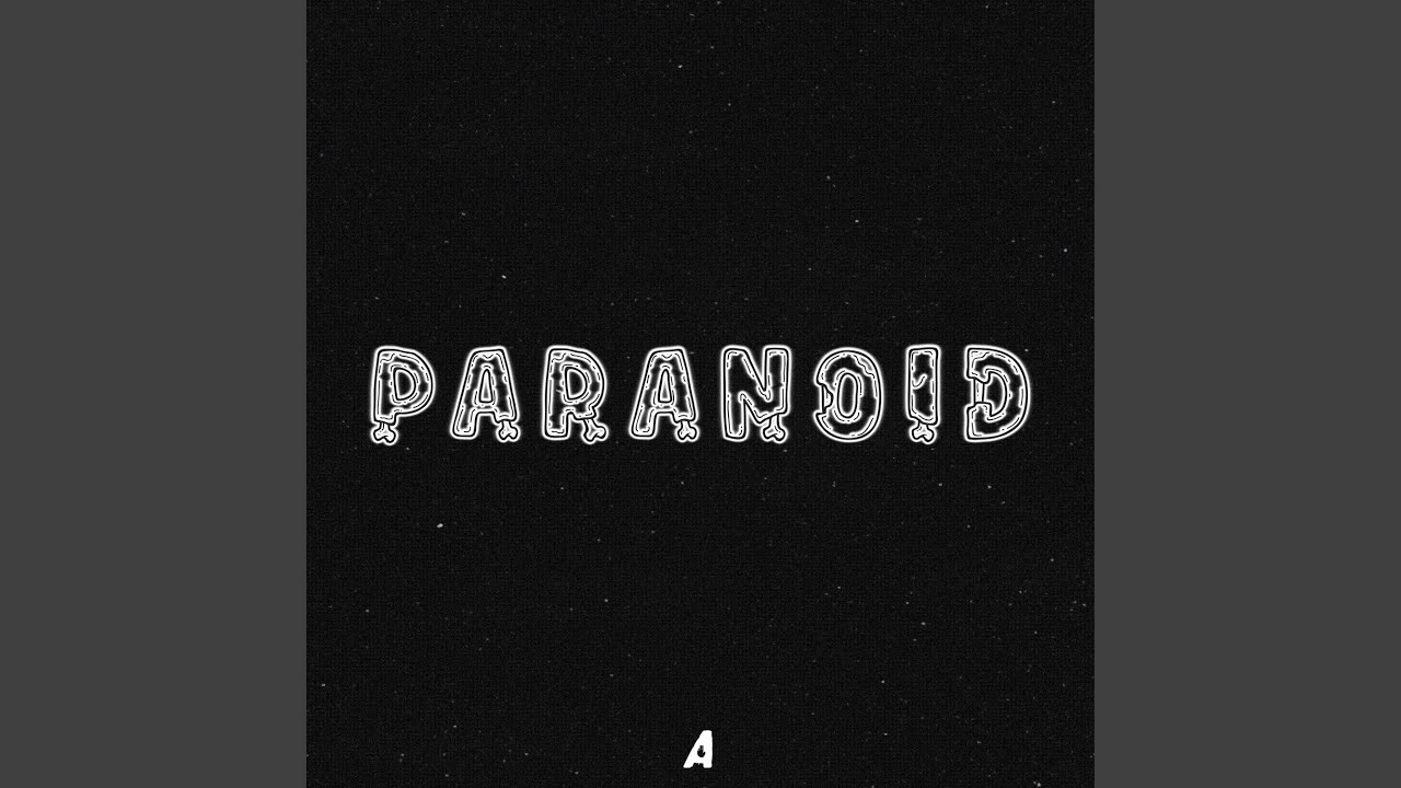 Watch Paranoid on YouTube Watch Paranoid on YouTube
