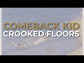 Comeback Kid - Crooked Floors (Official Audio)