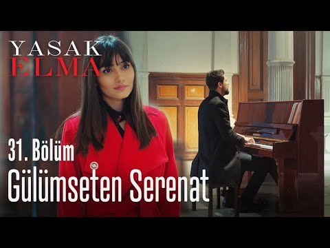 Gülümseten serenat - Yasak Elma 31. Bölüm