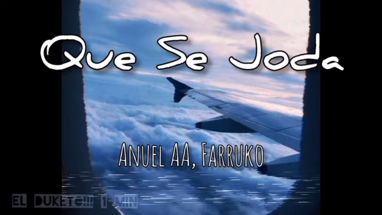 Que Se Joda Letra Oficial Anuel AA, Farruko YouTube