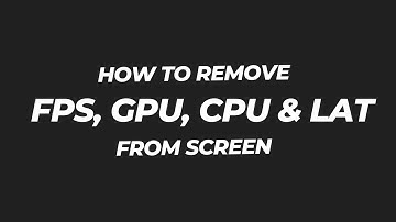 How To Remove/Get Rid Of FPS, GPU, CPU & LAT From The Top Right Corner Of The Screen On PC