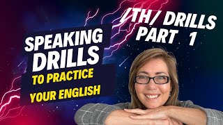 Speaking drills with /th/ words and phrases