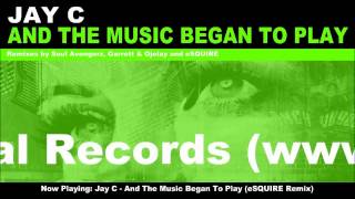 Jay C - And The Music Began To Play (eSQUIRE NuFunk Remix)