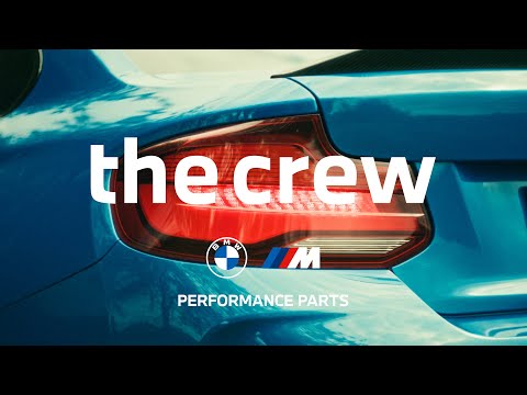 THE CREW - The Passion of Our Fans - BMW M Performance Parts