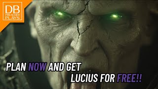 Plan NOW and get Lucius for FREE!! (Lucius Legendary Event Deep Dive)