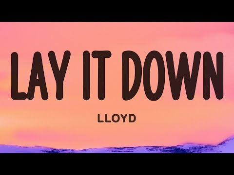 Lloyd Lay It Down