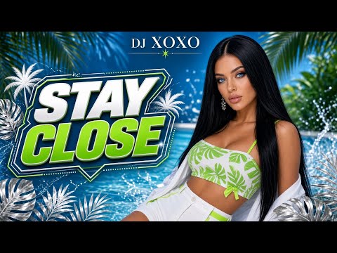 Stay Close - DJ XOXO | New Dance Hit 2026  