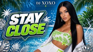 Stay Close - DJ XOXO | New Dance Hit 2026  