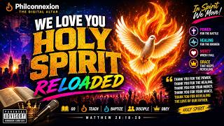 Holy Spirit We love You Reloaded