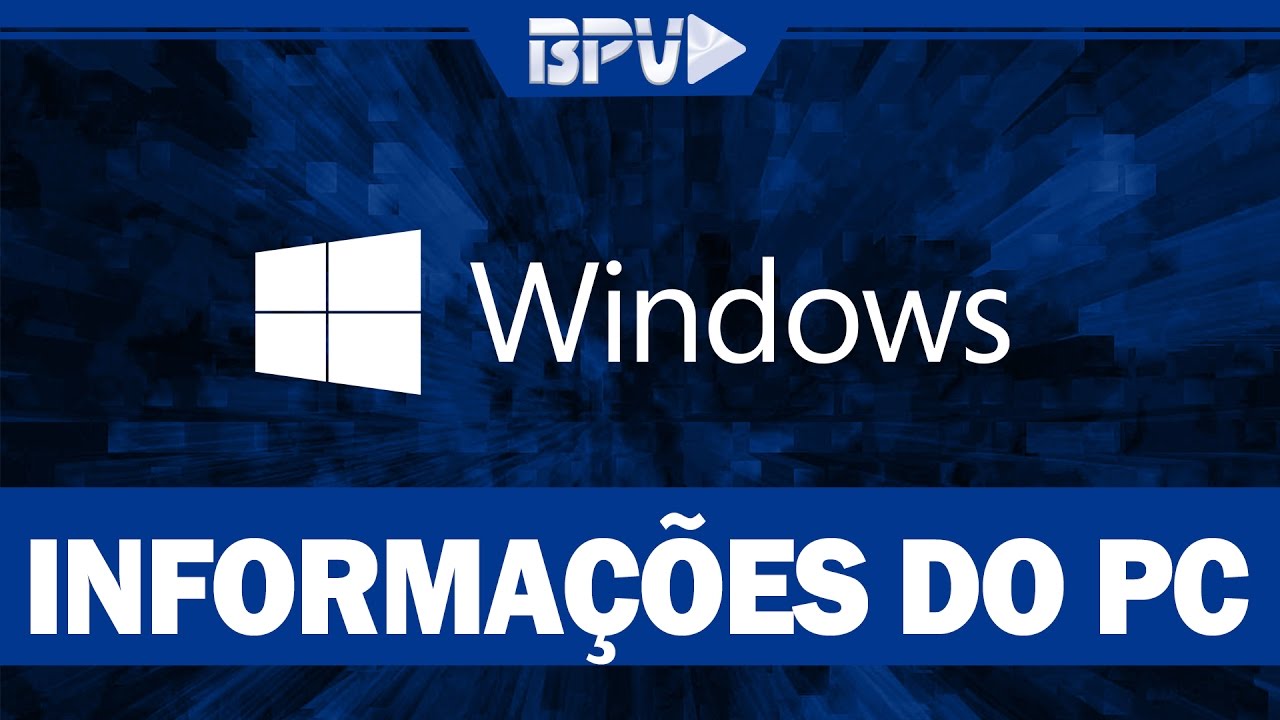 Como SABER as INFORMAÇÕES Detalhadas do PC - YouTube
