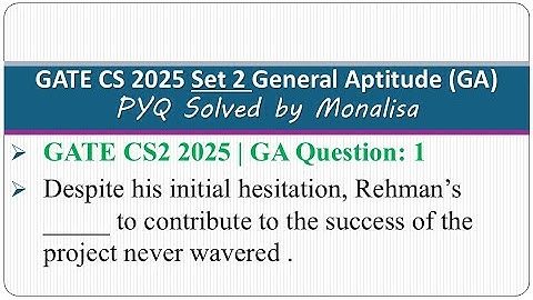 GATE CS2 2025 | GA Question: 1 Despite his initial hesitation, Rehman’s _________ to contribute to