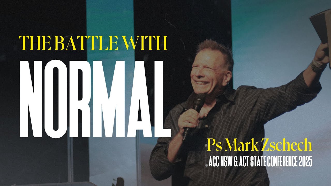 THE BATTLE WITH NORMAL Ps Mark Zschech - State Conference 2025 - YouTube