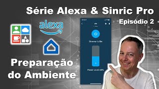 🏠 Alexa &amp; Sinric Pro - episódio 2: Criando conta e configurando ambiente - IeC237