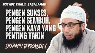 Download Lagu PENGEN SUKSES❗ PENGEN SEMBUH❗ PENGEN KAYA❗ YANG PENTING YAKIN❗ |  🧼🌬️ Ustadz Khalid Basalamah