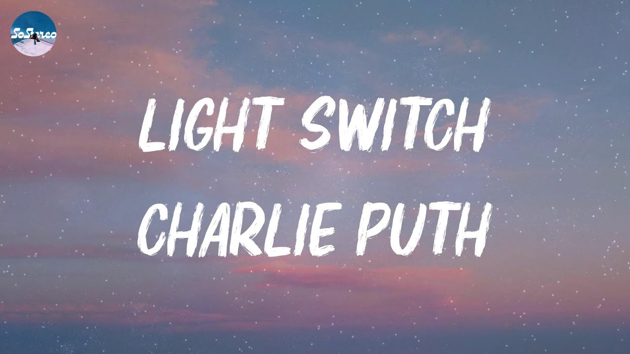 Charlie Puth Light Switch (Lyrics) YouTube