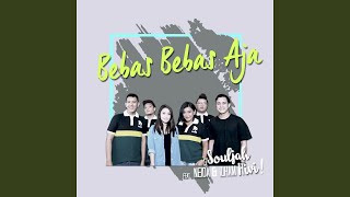 Bebas Bebas Aja (feat. Neida & Ilham Hivi) - Souljah