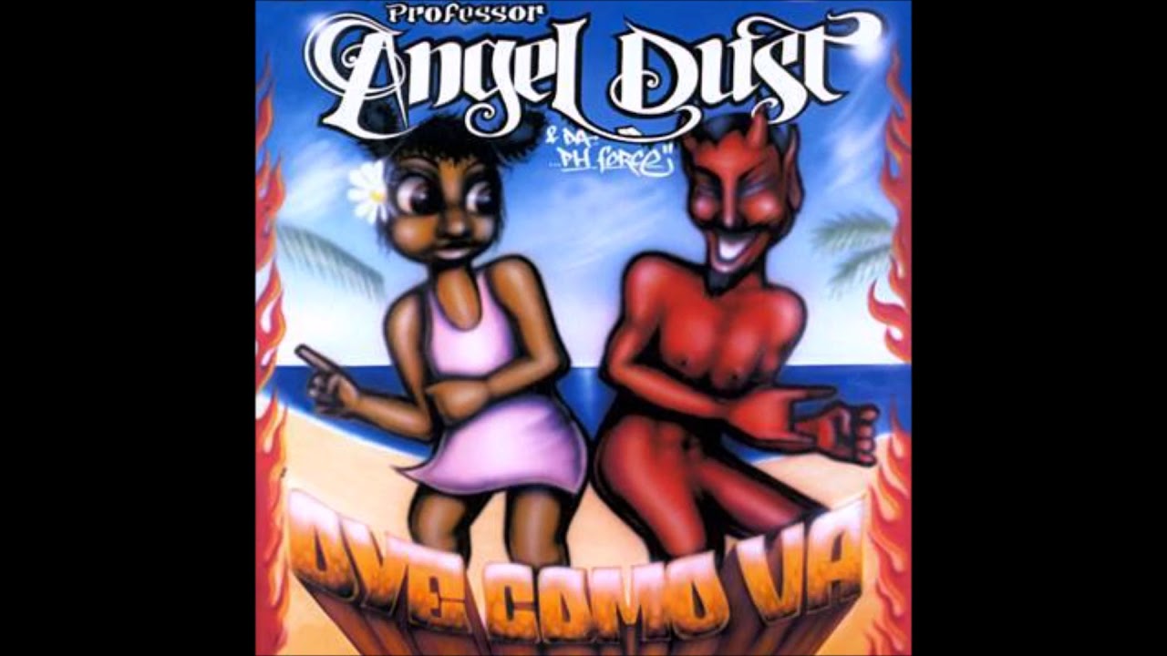 Watch Professor Angel Dust & Da PH Force - Oye como va (con Mucho Muchacho) on YouTube Watch Professor Angel Dust & Da PH Force - Oye como va (con Mucho Muchacho) on YouTube