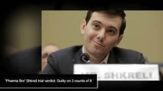 'Pharma Bro' Shkreli trial verdict: Guilty on 3 counts of 8