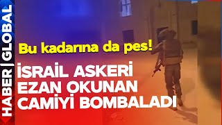 İsrail Askeri Ezan Okunan Camiye Bomba Attı! Resimi