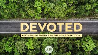 James: Devoted-Wk 1- Steadfastness // 02.14.2026
