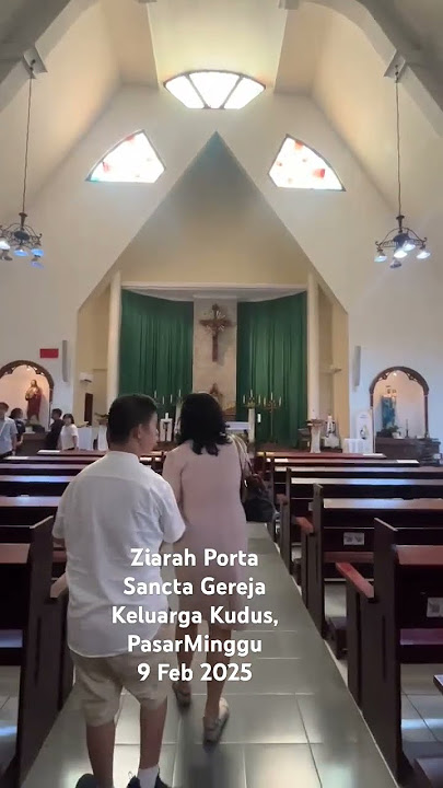 Ziarah Porta Sancta Gereja Keluarga Kudus, PasarMinggu 9 Feb 2025. Kamerawati : si Sulung🥰