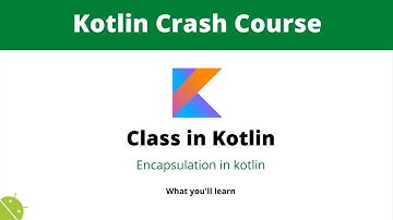Classes in kotlin : OOPS concept in Kotlin in Hindi