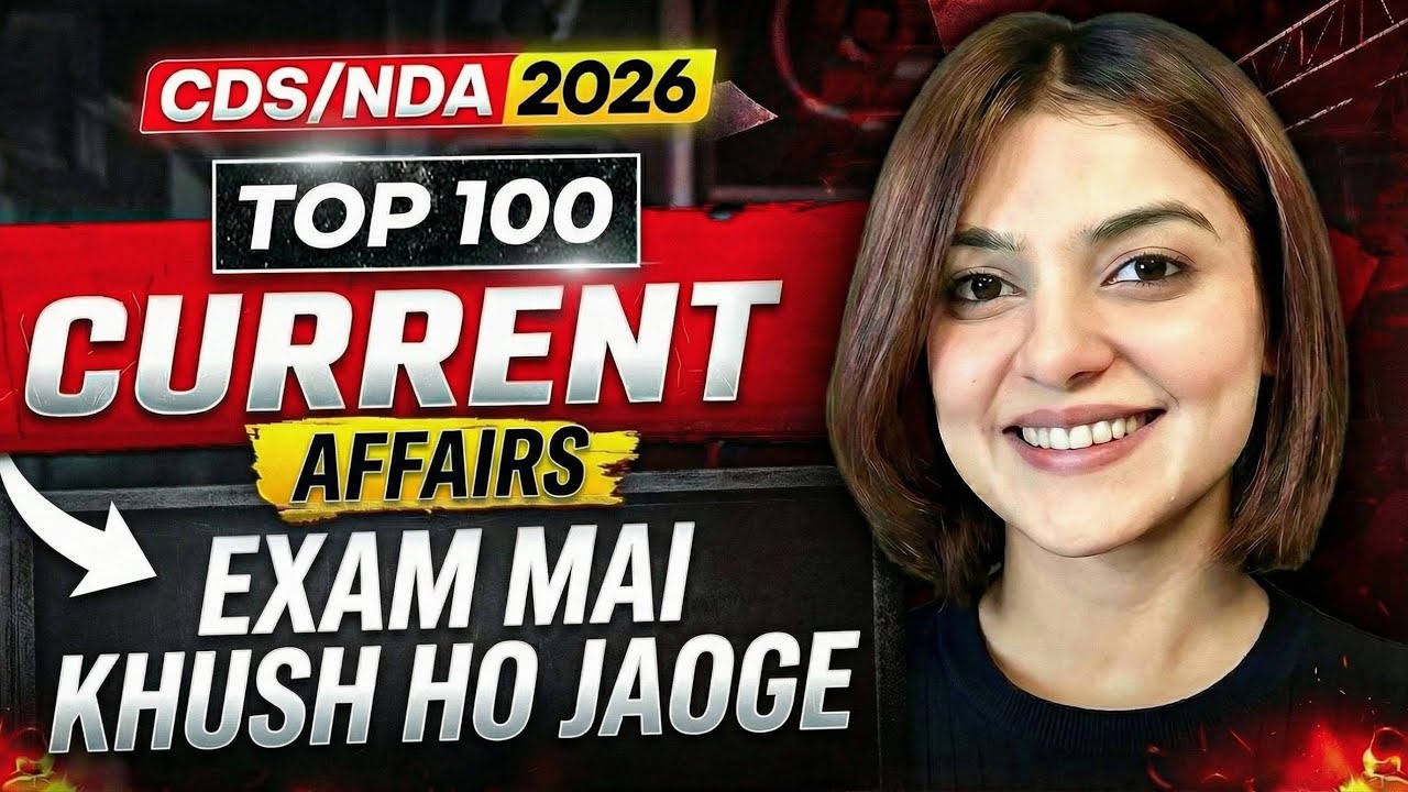 All Current Affairs for CDS 1 2026 | NDA 1 2026 in Exam from this video ...
