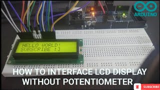 How to interface LCD display to Arduino without potentiometer/Arduino project/