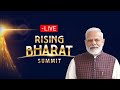 Live pm shri narendra modi delivers keynote address at rising bharat summit