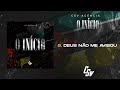 05 csv agncia  deus no me avisou  o incio lbum audio oficial